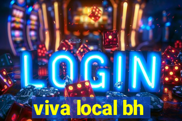 viva local bh