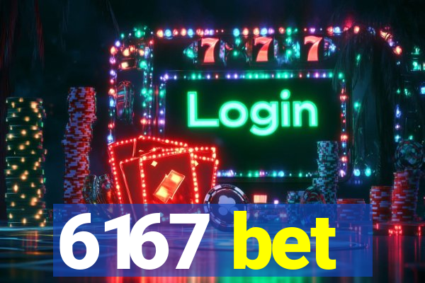 6167 bet