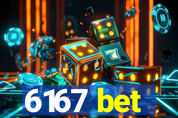 6167 bet