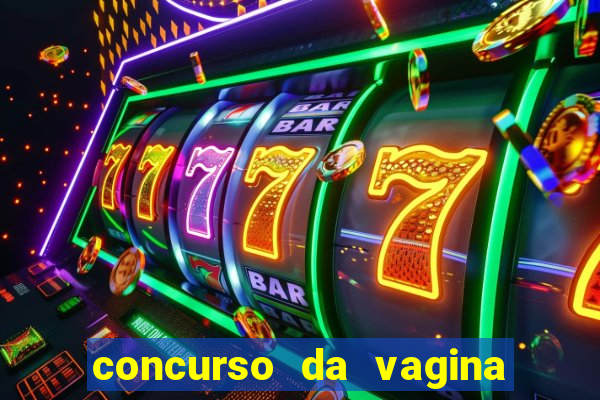 concurso da vagina mais bonita do brasil