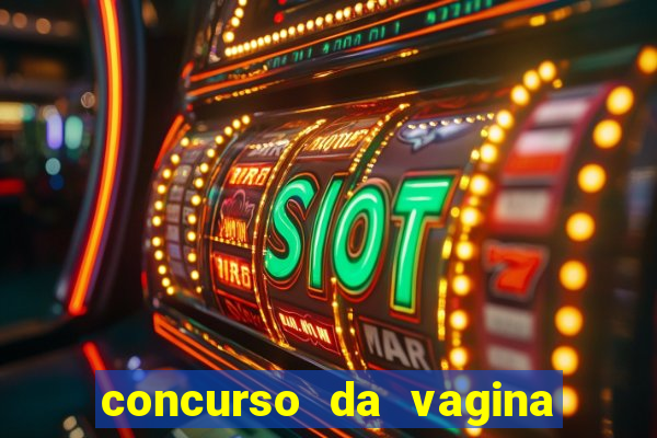 concurso da vagina mais bonita do brasil