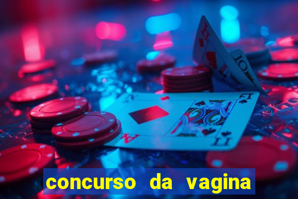 concurso da vagina mais bonita do brasil