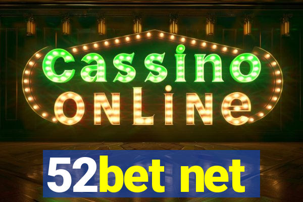 52bet net