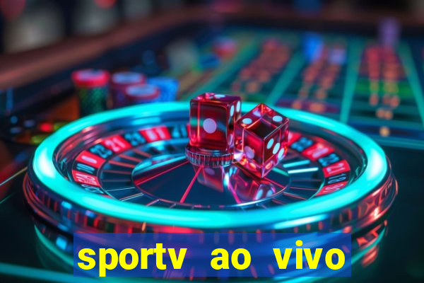 sportv ao vivo mega canais