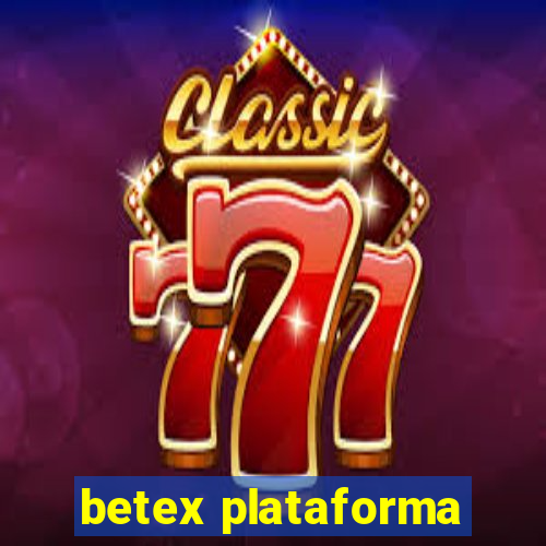 betex plataforma