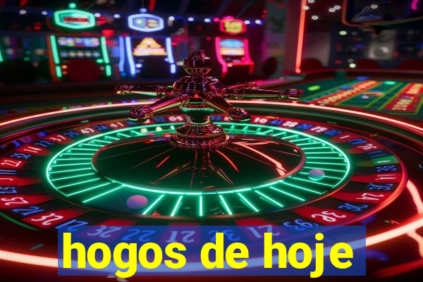 hogos de hoje