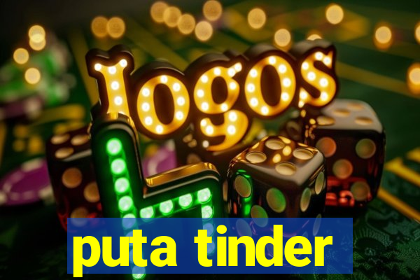 puta tinder
