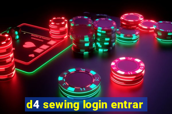 d4 sewing login entrar