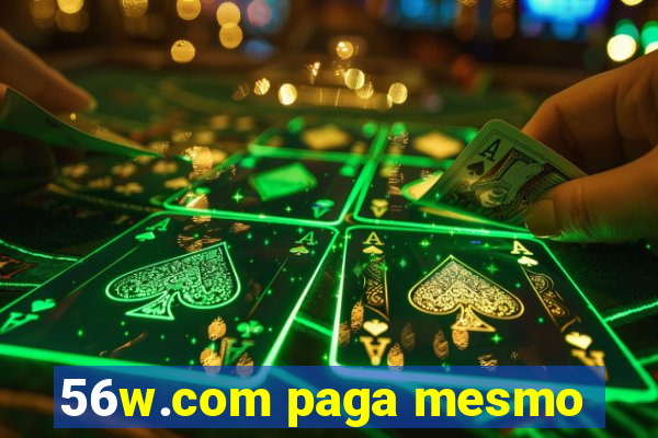 56w.com paga mesmo