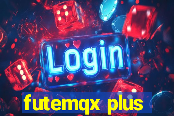 futemqx plus