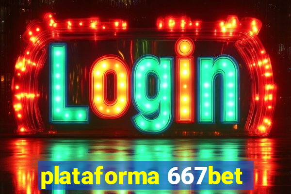 plataforma 667bet