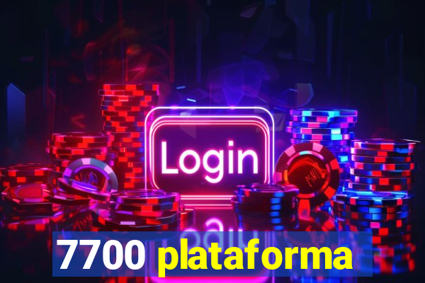 7700 plataforma