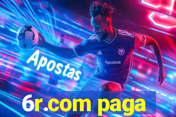 6r.com paga