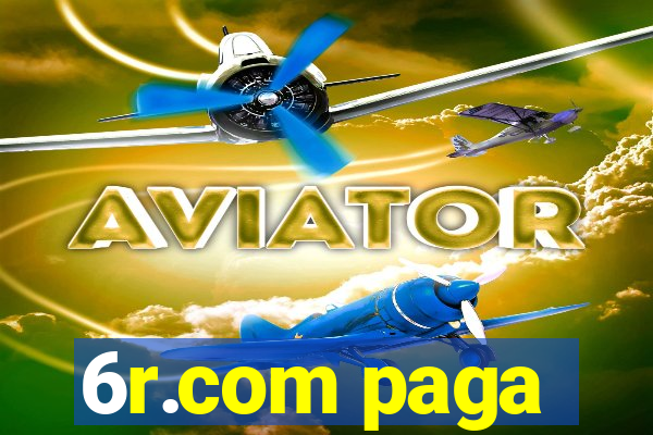 6r.com paga