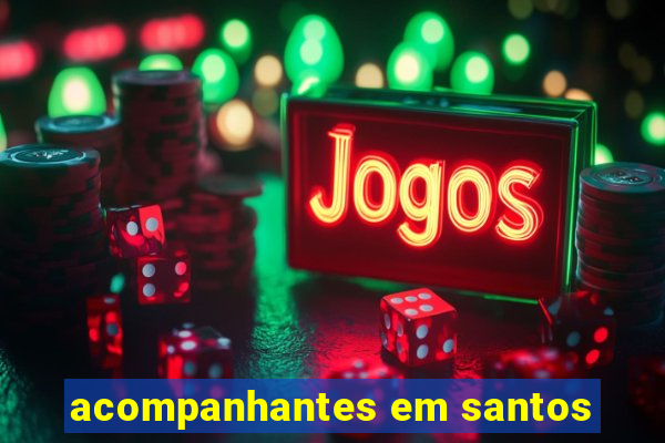 acompanhantes em santos