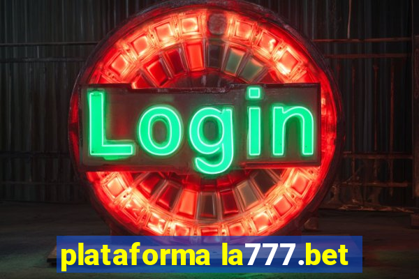 plataforma la777.bet
