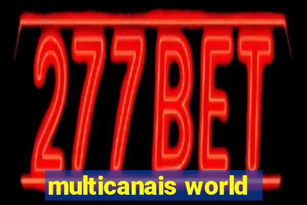 multicanais world