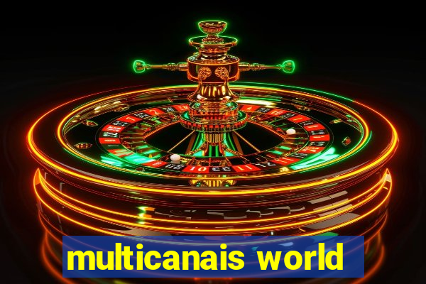 multicanais world