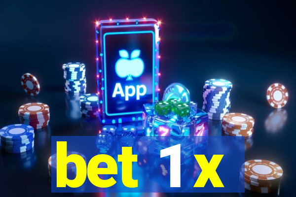 bet 1 x