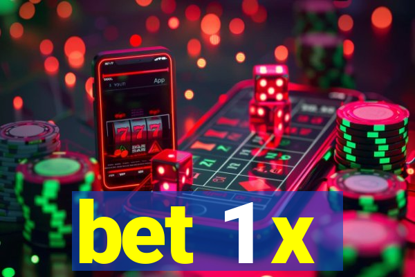 bet 1 x