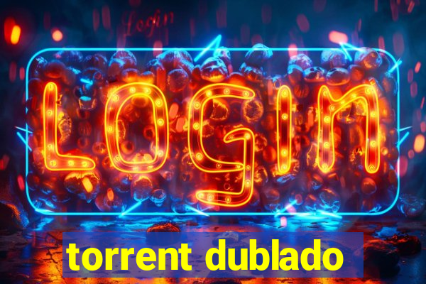 torrent dublado
