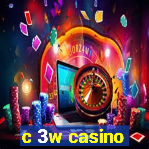 c 3w casino