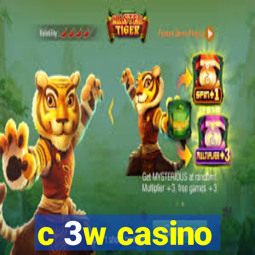 c 3w casino