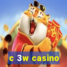 c 3w casino