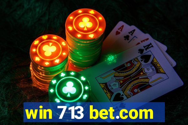 win 713 bet.com