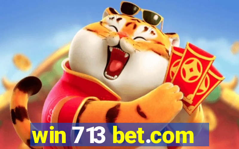 win 713 bet.com