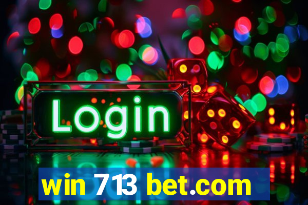 win 713 bet.com