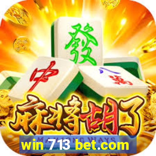 win 713 bet.com