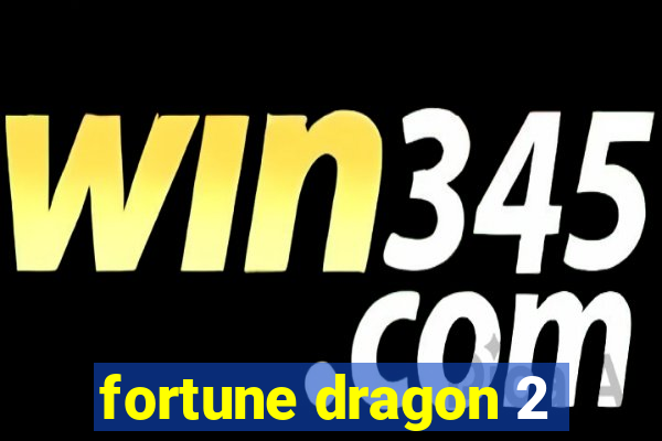 fortune dragon 2