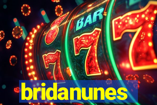 bridanunes