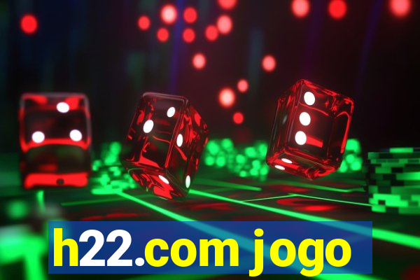 h22.com jogo