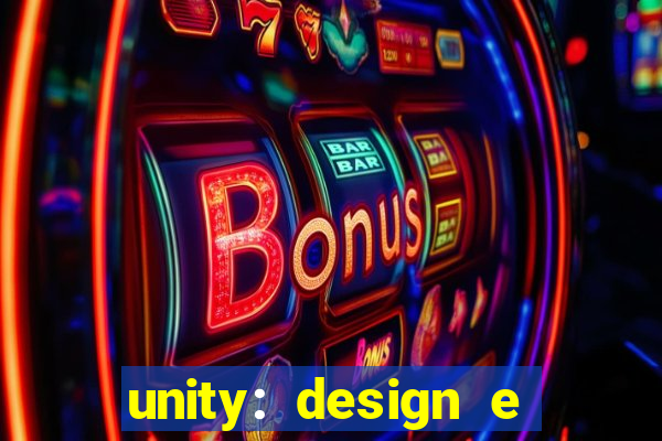 unity: design e desenvolvimento de jogos pdf