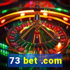 73 bet .com