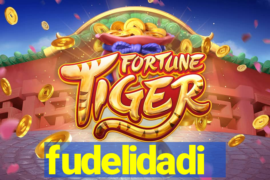 fudelidadi