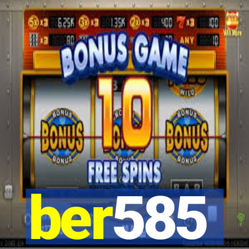 ber585