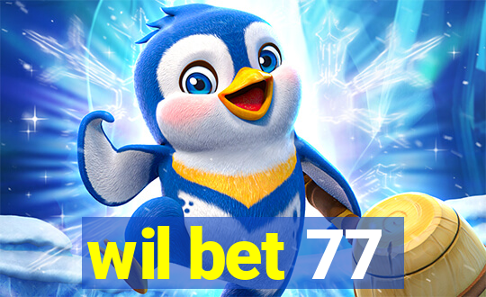 wil bet 77