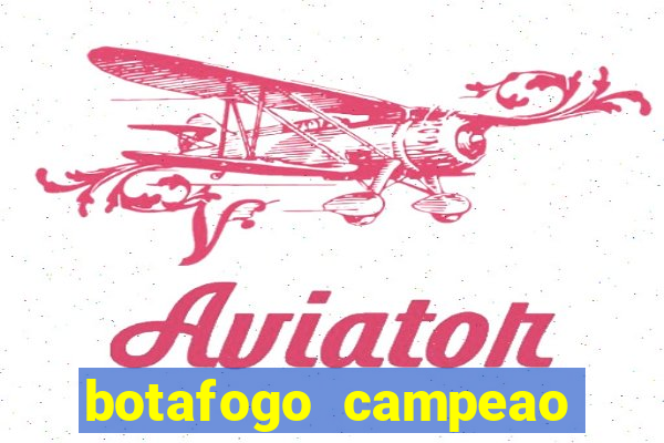 botafogo campeao brasileiro roubado
