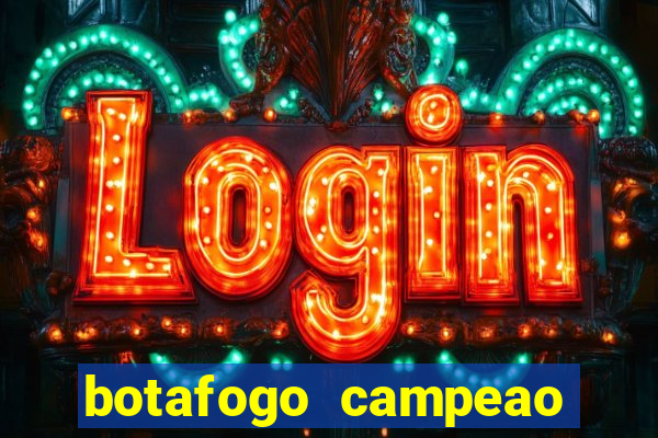 botafogo campeao brasileiro roubado