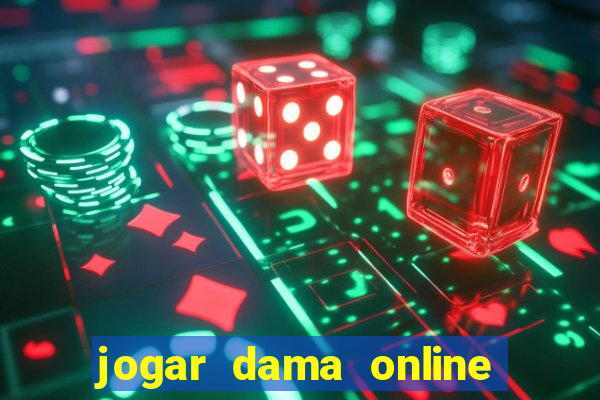 jogar dama online valendo dinheiro