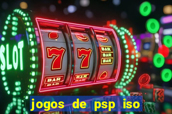 jogos de psp iso pt br
