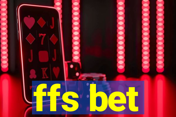 ffs bet