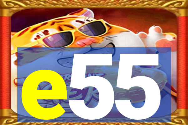 e55