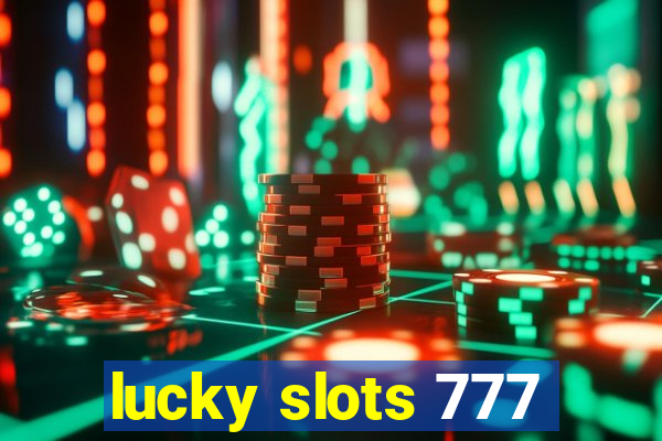 lucky slots 777