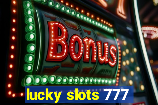 lucky slots 777