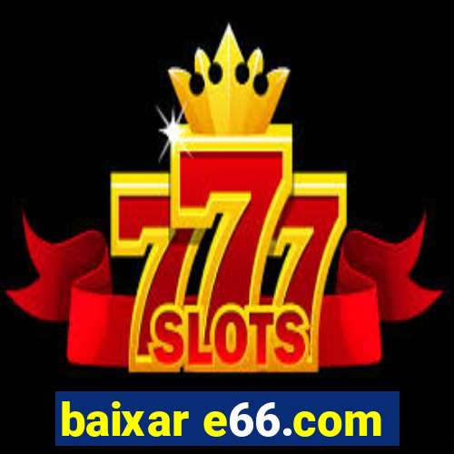 baixar e66.com