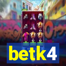 betk4